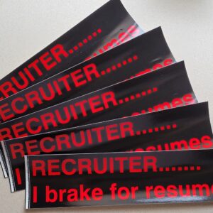 "I Brake for Resumes" Bumper Stickers