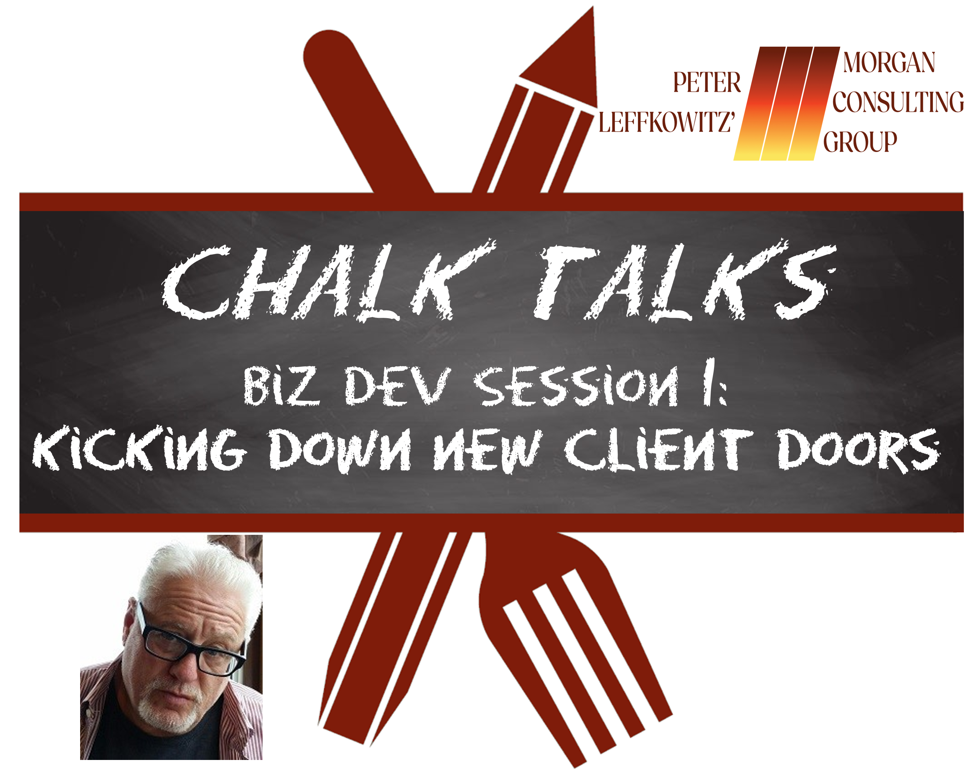 Biz Dev Session 1: Kicking Down New Client Doors